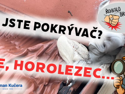 Řemeslo braň se! #23 - Vy jste pokrývač? Ne, Horolezec...
